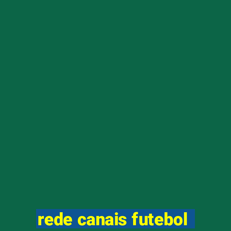 rede canais futebol